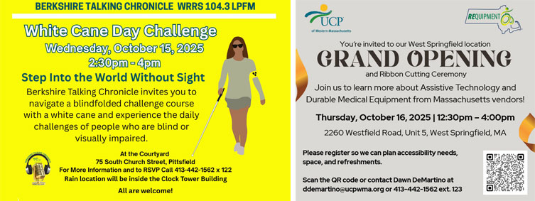 October 15, 2025 is White Cane Day in Pittsfield and October 16, 2025 is the Grand Opening of our West Springfield branch of UCP's Assistive Technology department.